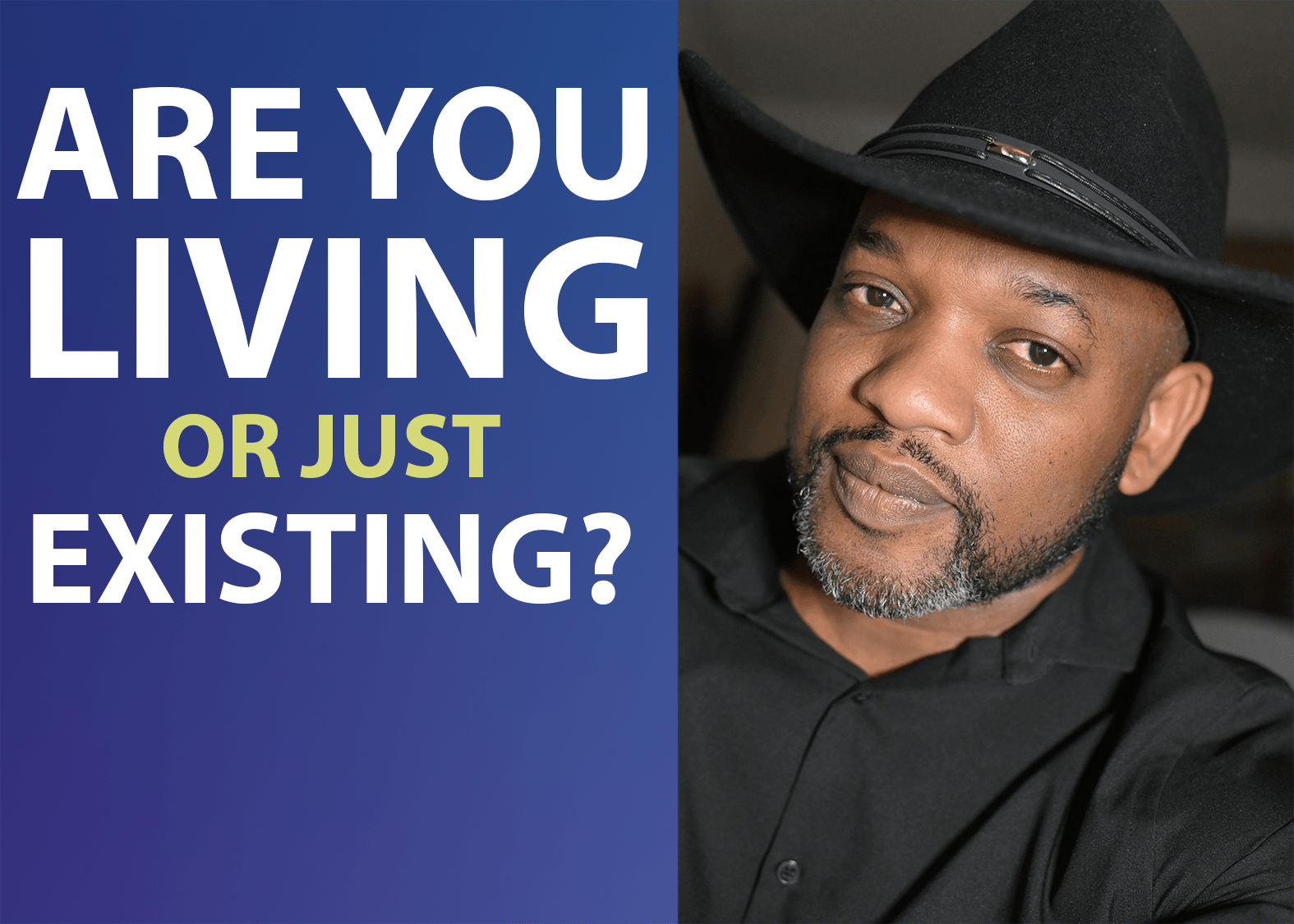 Are You Living or Merely Existing? A Call to a Purposeful Life